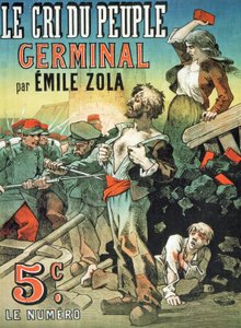 Emile Zola (1840-1902) "Germinal" című művének a "Le Cri du Peuple" című folyóiratban való megjelenését hirdető plakát.